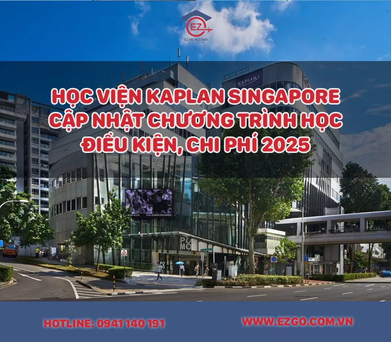 Học Viện Kaplan Singapore: Tổng Hợp Học Phí, Học Bổng, Chuyên Ngành Học 2025